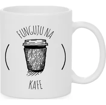 Hrnek - Funguju na kafe Barva: Bílá
