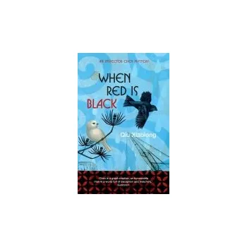 When Red is Black - Xiaolong, Qiu