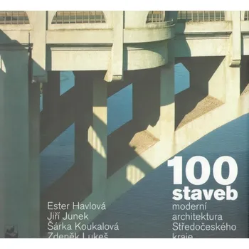 Kniha 100 staveb moderní architektura Středočeského kraje - Ester...