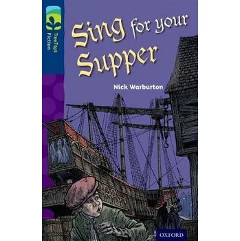 Cizí jazyk Oxford Reading Tree TreeTops Fiction: Level 14 More Pack A: Sing for your Supper - Warburton, Nick