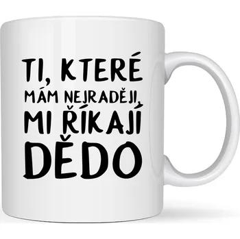 Hrneček - Ti které mám nejraději mi říkají dědo