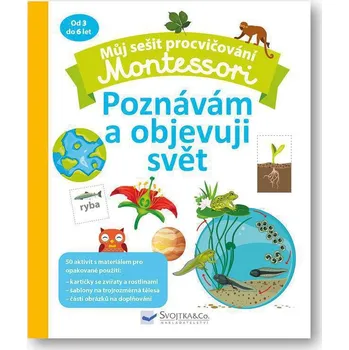interaktivní kniha Svojtka Můj sešit procvičování Montessori Poznávám a objevuji svět