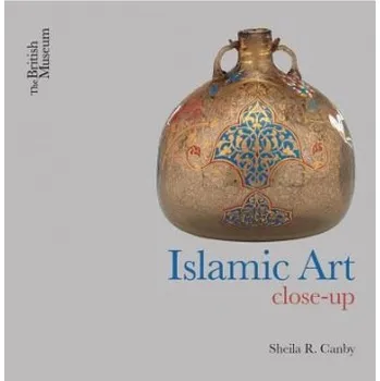 Islamic Art - Canby, Sheila R.
