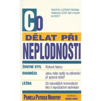 Co dělat při neplodnosti - Praktický a užitečný program,...
