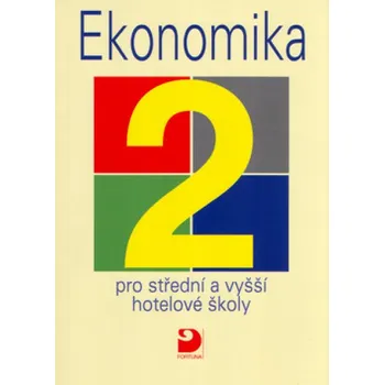 Ekonomika 2 pro střední a vyšší hotelové školy - František...