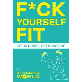 Cizojazyčná kniha Fck Yourself Fit - ShaggingWorld