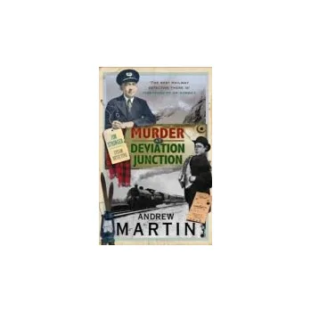 Murder at Deviation Junction - Martin, Andrew