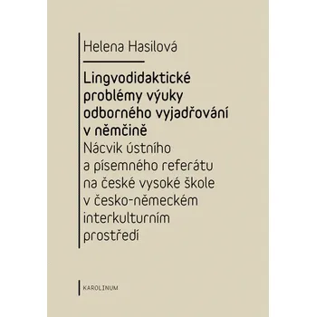 Kniha Lingvodidaktické problémy výuky odborného vyjadřování v němčině - Helena Hasilová (E-Kniha)