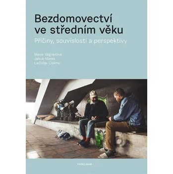 Kniha Bezdomovectví ve středním věku - Ladislav Csémy, Jakub Marek, Marie Vágnerová (E-Kniha)