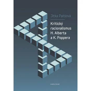 Kniha Kritický racionalismus H. Alberta a K. Poppera - Jitka Paitlová (E-Kniha)