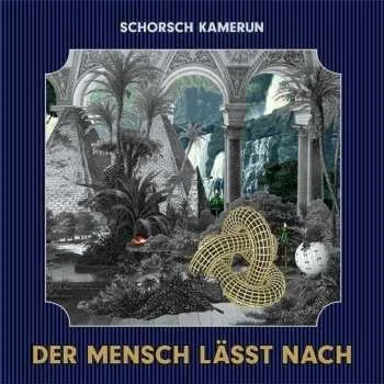 Zahraniční hudba LP/CD Schorsch Kamerun: Der Mensch Lässt Nach 2013 LP + CD