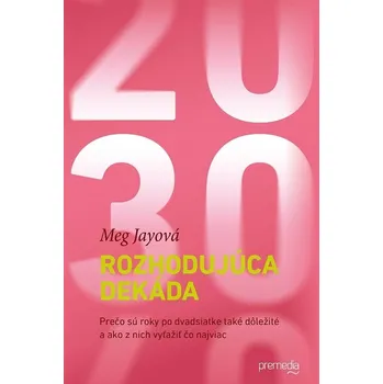 Kniha Rozhodujúca dekáda - Meg Jay (E-Kniha)