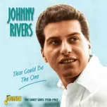 CD Johnny Rivers: This Could Be The One: The Early Sides 1958-1962 2013