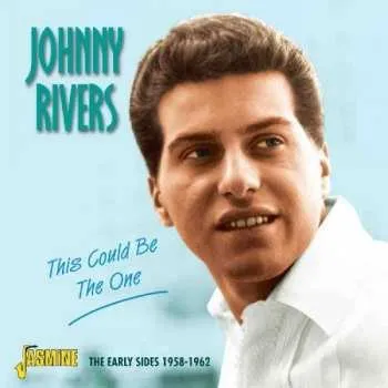 Zahraniční hudba CD Johnny Rivers: This Could Be The One: The Early Sides 1958-1962 2013