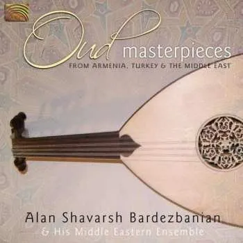 Zahraniční hudba CD Alan Shavarsh Bardezbanian: Oud Masterpieces 2007