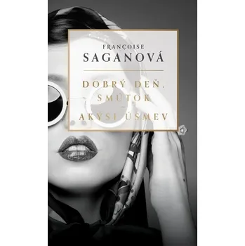 Kniha Dobrý deň, smútok \/ Akýsi úsmev - Francoise Sagan (E-Kniha)