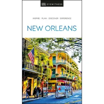 Cestování DK Eyewitness New Orleans – Dk Travel (EN)