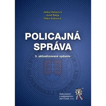 Policajná správa 3 aktualizované vydanie - Hašanová Janka Balga Jozef Andorová Petra