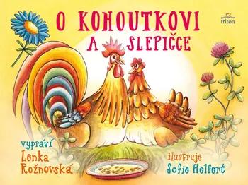 Pohádka O kohoutkovi a slepičce - Lenka Rožnovská (2021, brožovaná)