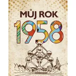 Můj rok 1958 - Alena Breuerová, Jarmila…