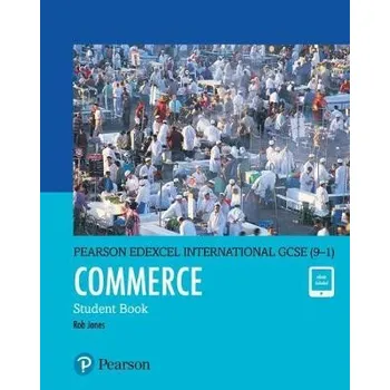 Cizí jazyk Pearson Edexcel International GCSE (9'-1) Commerce Student Book - Jones, Rob