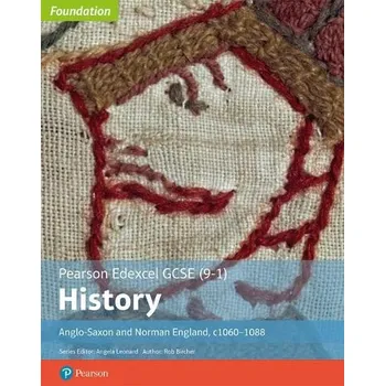 Cizí jazyk Edexcel GCSE (9-1) History Foundation Anglo-Saxon and Norman England, c1060'-88 Student book - Bircher, Rob