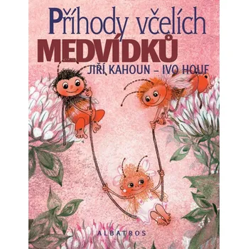Příhody včelích medvídků - Jiří Kahoun,…