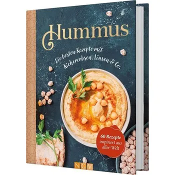 Hummus. Die besten Rezepte mit Kichererbsen, Linsen & Co.