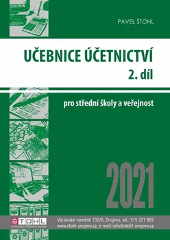 Učebnice Účetnictví 2021: 2. díl: Pro střední školy a veřejnost - Pavel Štohl (2021, brožovaná)
