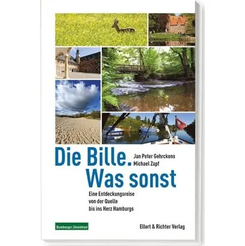 Cestování Die Bille. Was sonst - Gehrckens, Jan Peter