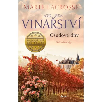 Vinařství: Osudové dny - Marie Lacrosse…