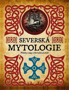 Severská mytologie: Příběhy a ságy z říše bohů a hrdinů - James Shepherd (2021, pevná)