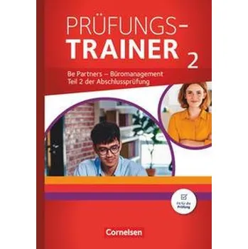 Učebnice Be Partners - Büromanagement: Jahrgangsübergreifend - Prüfungstrainer 2 mit Webcode
