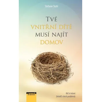 Kniha Tvé vnitřní dítě musí najít domov - Stefanie Stahl (2019) [E-kniha]