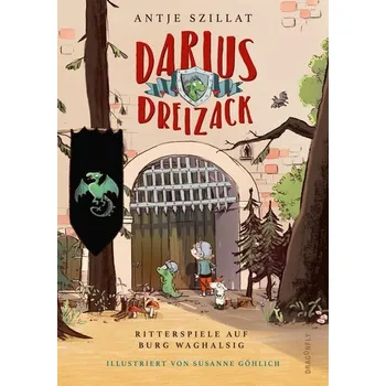 První čtění Darius Dreizack - Ritterspiele auf Burg Waghalsig - Szillat, Antje