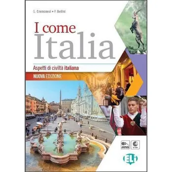 Italský jazyk I come Italia: Libro dello studente - P. Bellini, G. Cremonesi (2019, brožovaná) + CD
