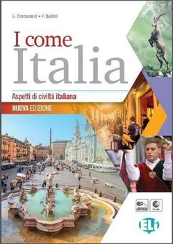 Italský jazyk I come Italia: Libro dello studente - P. Bellini, G. Cremonesi (2019, brožovaná) + CD
