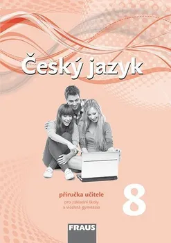 Český jazyk Český jazyk 8: příručka učitele - kolektiv autorů (2015, brožovaná)