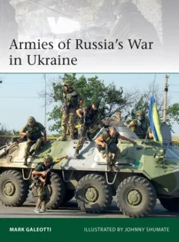 Armies of Russia's War in Ukraine - Mark Galeotti [EN] (2019, brožovaná)