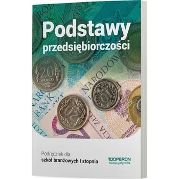 Podstawy przed. SBR 1 podr. w.2019 OPERON - Jarosław Korba, Zbigniew Smutek, Jolanta Kijakows