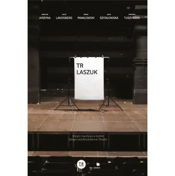 Tr Laszuk Dizajn i rewolucja w teatrze - Praca zbiorowa
