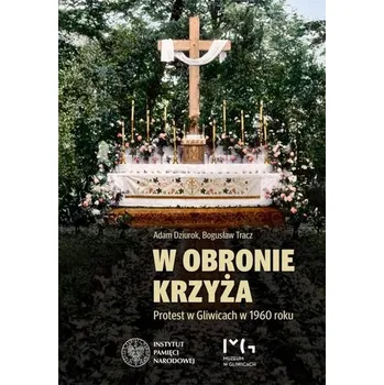 W obronie krzyża - Adam Dziurok, Bogusław Tracz