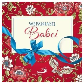 Z kokardką - Wspaniałej Babci - Praca zbiorowa