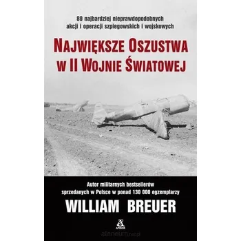 Największe oszustwa w II wojnie światowej w.2020 - William Breuer