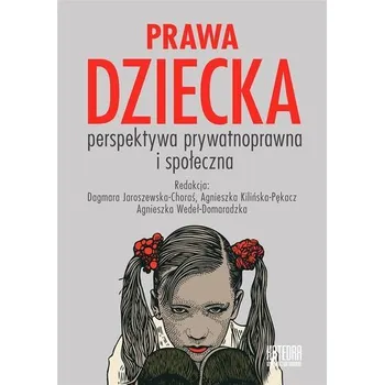 Prawa dziecka. Perspektywa prywatnoprawna i społ. - Praca zbiorowa