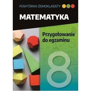 Přírodní věda Powtórka ósmoklasisty. Matematyka. Przygotowanie.. - Jolanta Walczyk