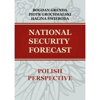National security forecast. Polish perspective - Praca zbiorowa