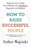 How to Raise Successful People - Esther…