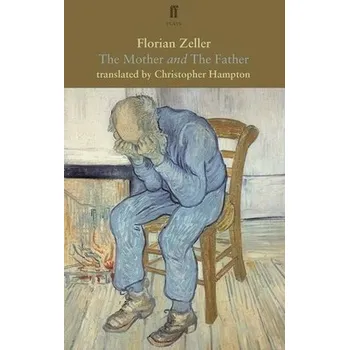 Cizojazyčná kniha Mother and The Father - Zeller, Florian