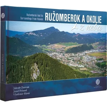 Cestování Ružomberok a okolie z neba - Jakub Chovan, Vladimír Híreš, Jozef Priesol